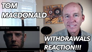 PSYCHOTHERAPIST REACTS to Tom MacDonald- Withdrawals