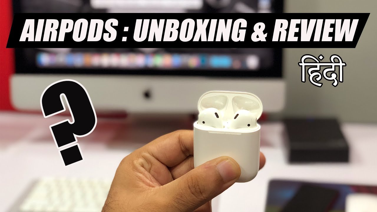 Apple Wireless Airpods Unboxing India And Review In Hindi Pros Cons Youtube Apple Wireless Airpods Unboxing India And Review In Hindi Pros Cons Youtube
