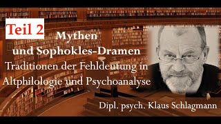 Mythen und Sophokles-Dramen - Traditionelle Fehldeutungen 2_ K. Schlagmann _ Die-Akademie-der-Denker