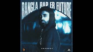 Anarchy - Nipsey | Bangla Rap Er Future EP