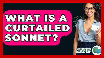 What Is A Curtailed Sonnet? - The Language Library