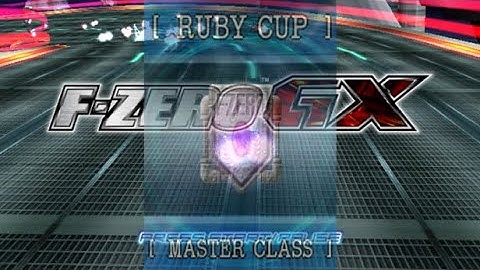 F-ZERO GX - ruby cup master class (first try)