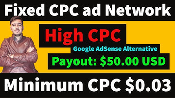 High 💥 CPC Google AdSense Alternative Ad Network For Publishers Fixed CPC ad Network Mr Naveed Shah