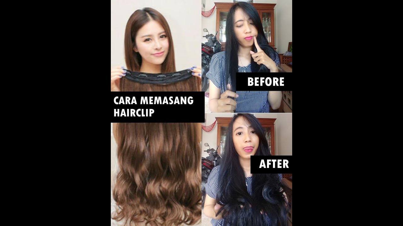 CARA MEMASANG HAIRCLIP RAMBUT PALSU DENGAN MUDAH YouTube