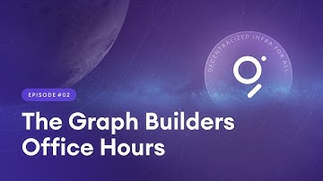 Graph Builders Office Hours #02, Scaffold-ETH 2 and The Graph
