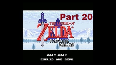 Legend Of Zelda Parallel Worlds Part 20 - Wait! Where Do I Go?