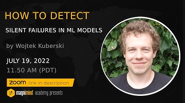 How To Detect Silent Failures in ML Models - Wojtek Kuberski