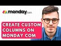 How To Create Custom Columns On Monday com [2026 Guide]