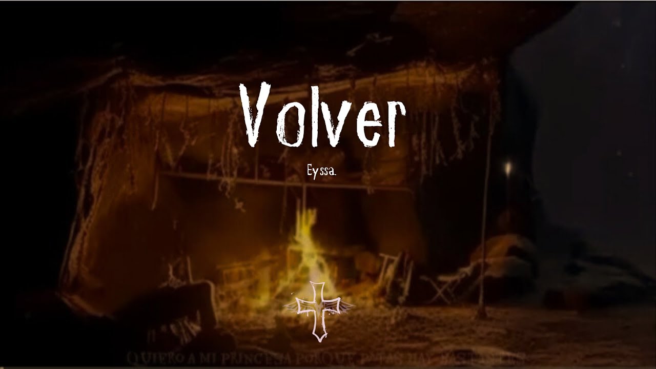 Watch Eyssa - Volver (Visual) on YouTube Watch Eyssa - Volver (Visual) on YouTube