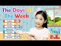 The Days of the Week Song with Actions and Lyrics | Kids Action Song | Sing with Bella