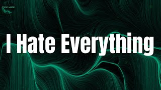 I Hate Everything - The Alchemist