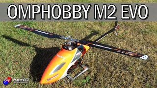 The New OMPHobby M2 EVO: The best version of this helicopter?