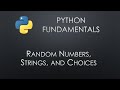 Python: Random Numbers, Strings, and Choices