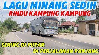 LAGU MINANG SEDIH PALING BANYAK Di CARI SERING DI PUTAR ANAK RANTAU JaUH DARI ORANG TUA