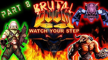 Brutal Doom 64 - Campaign - Tactical mode - Watch your step -  Part 8 (4k)