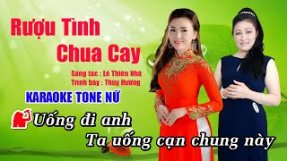 Karaoke Tone Nữ || Rượu Tình Chua Cay || Sáng tác : Lê Thiên Nhã || Trình bày : Thùy Hương