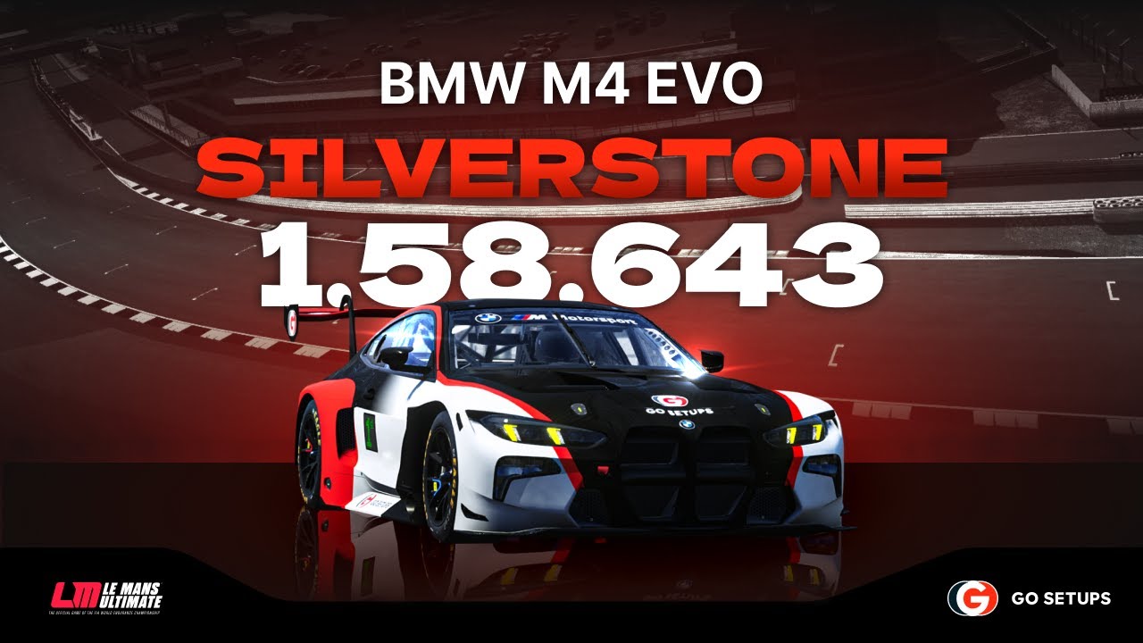 Le Mans Ultimate | BMW M4 LMGT3 EVO - Silverstone | V1.2 Hotlap