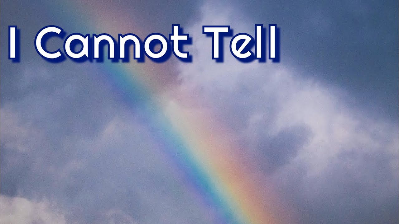 I Cannot Tell - YouTube