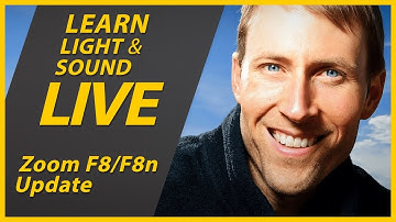 Sound for Video Session: Zoom F8 Firmware Update - Most of the F8n Features!