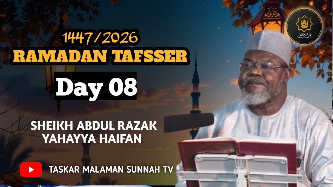09))= RAMADAN TAFSEER 1447-2026 - Tareda Sheikh Abdurrazak Yahaya Haifan Jos Hafizahullah