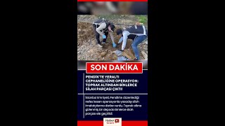PENDİK’TE YERALTI CEPHANELİĞİNE OPERASYON: TOPRAK ALTINDAN BİNLERCE SİLAH PARÇASI ÇIKTI!