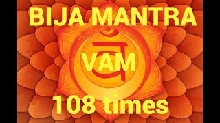 Bija mantra - Vam (108 times)/Биджа Мантра - Вам (108 раз)