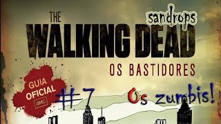 Guia Oficial The Walking Dead - Os Bastidores #7 - Os zumbis!