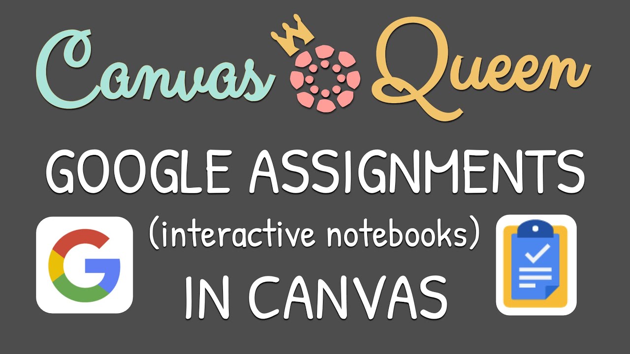 how to use google assignments in canvas