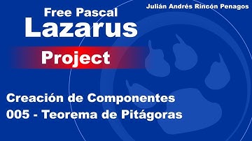 Creación de Componentes 005   Lazarus Project Free Pascal Teorema de Pitagoras