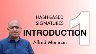 Lecture 1. Introduction (Hash-Based Signatures)
