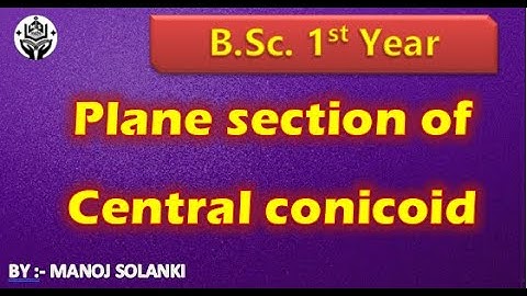 Plane section of given conicoid || equation and condition || central conicoid || #msmaths