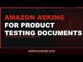 Amazon Asking for Product Testing Documents