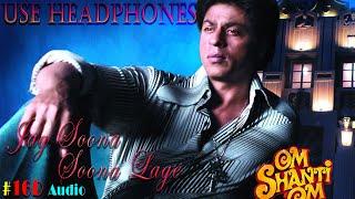 Jag Soona Soona Lage(#16D_Audio)Version || Om Shanti Om || Rahat Fateh Ali Khan || #ASR_Studio