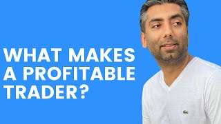 The Top 3 Qualities Profitable Traders Have