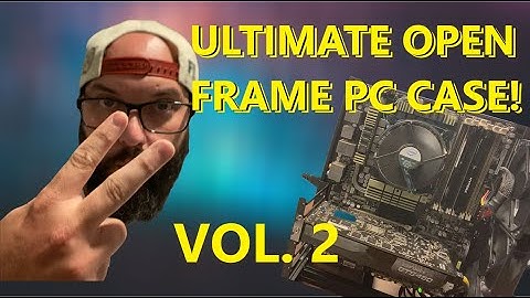 Ultimate open frame PC case [2020] Vol.2