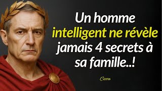 Citations De Cicero Un Homme Intelligent Ne Révèle Jamais 4 Secrets À Sa Famille..