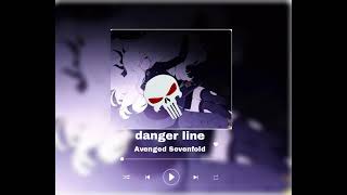 Danger line (slowed)-avenged Sevenfold 