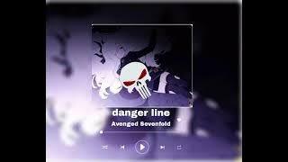 Danger line (slowed)-avenged Sevenfold 