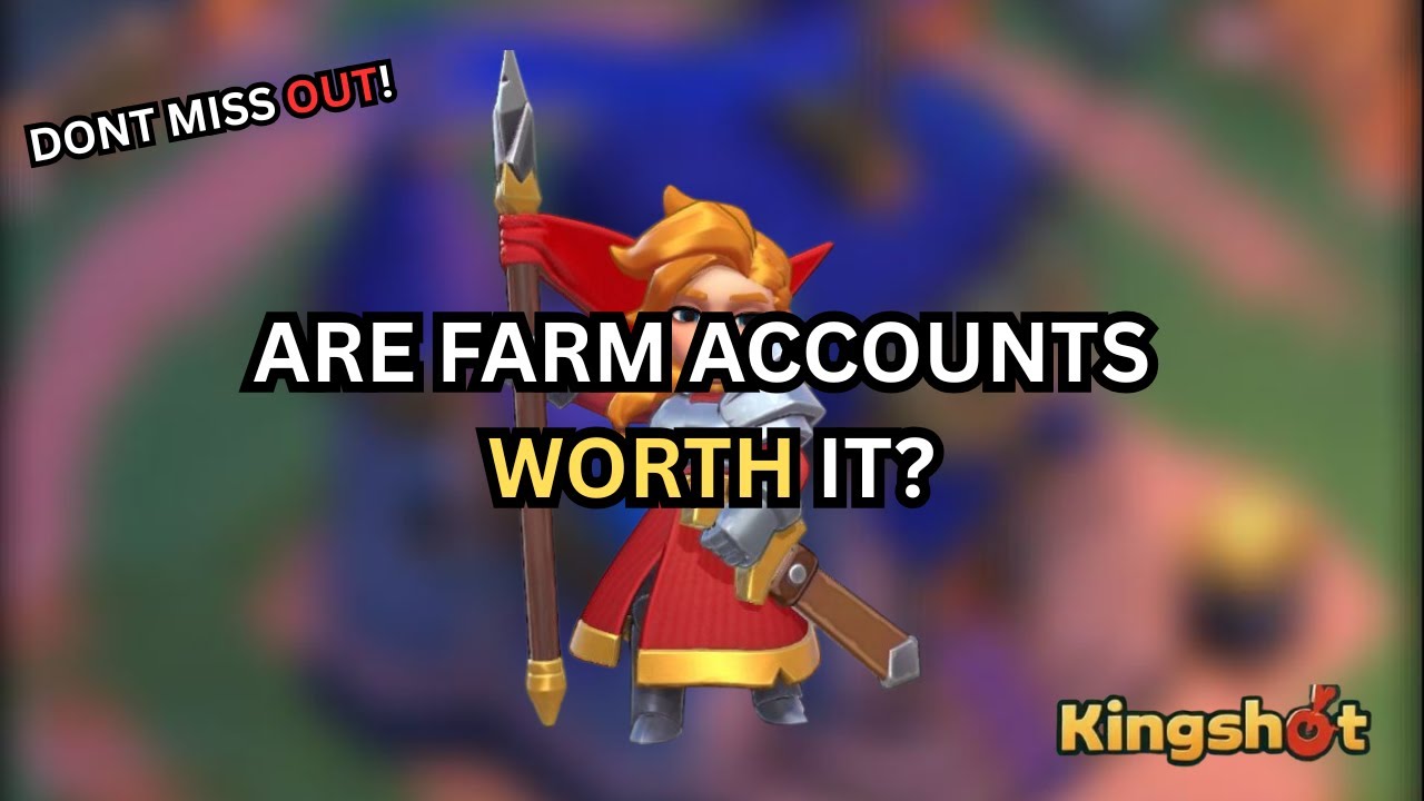 Should You Make a Farm Account in KingShot?