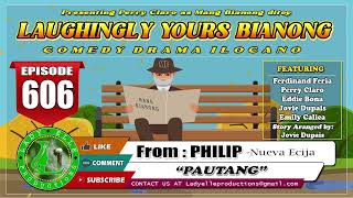 LAUGHINGLY YOURS BIANONG #606 | PAUTANG | LADY ELLE PRODUCTIONS | BEST ILOCANO DRAMA