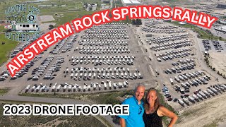 AIRSTREAM INTERNATIONAL RALLY 2023 ROCK SPRINGS WYOMING DRONE FLYOVER LARGEST RALLY SINCE 1970&#39;S