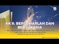 KK 6 BERGEMARLAH DAN BERSUKARIA KK 6 BERGEMARLAH DAN BERSUKARIA