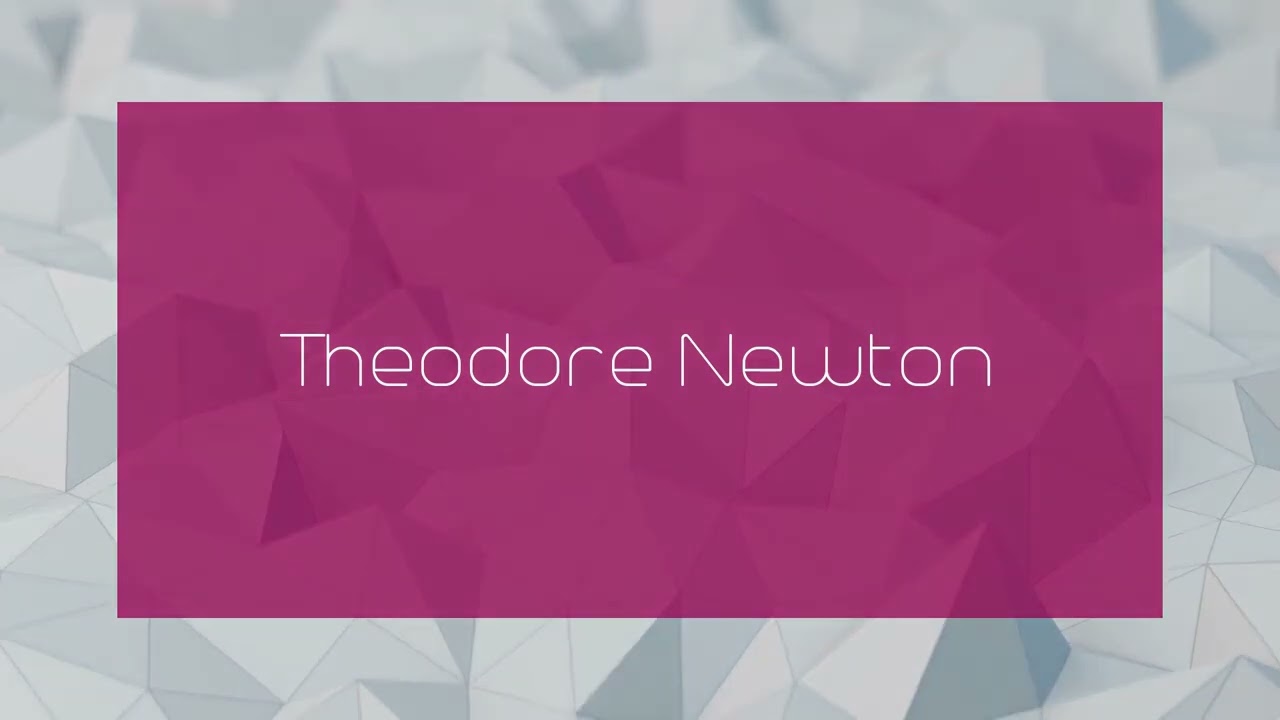 Theodore Newton - appearance