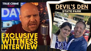 EXCLUSIVE INTERVIEW With Couple Who Came Face to Face With Devil’s Den Double Homicide Suspect!