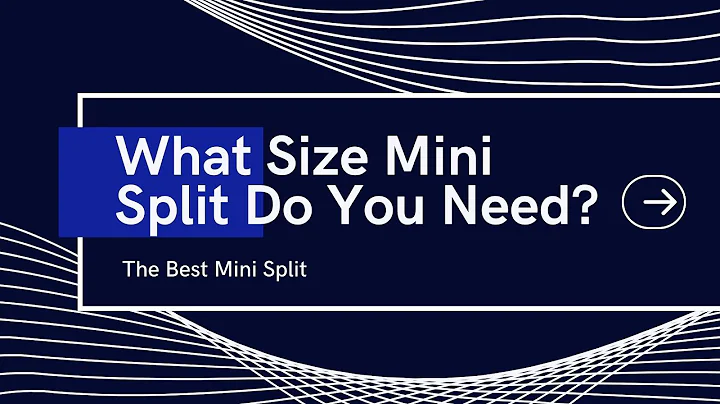 What Size Mini Split Do You Need?