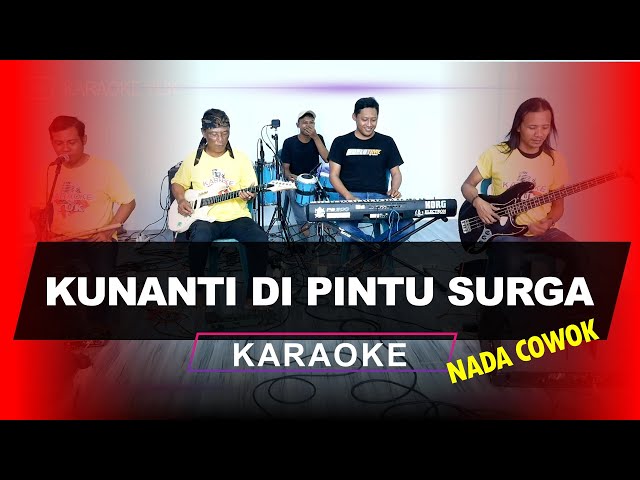 KUNANTI DIPINTU SURGA NADA COWOK PRIA KARAOKE class=