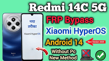 Redmi 14C 5G || FRP Bypass || Android 14 || Google Account Unlock || Without Pc || New Method 2025.