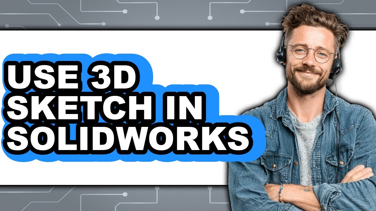 How To Use 3D Sketch In SolidWorks UPDATED 2025 YouTube how-to-use-3d-sketch-in-solidworks-updated-2025-youtube