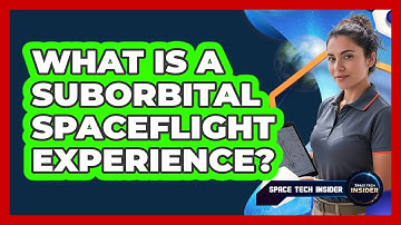 What is a suborbital spaceflight experience?