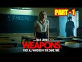 WEAPONS (2025) FULL MOVIE RECAP PART -1